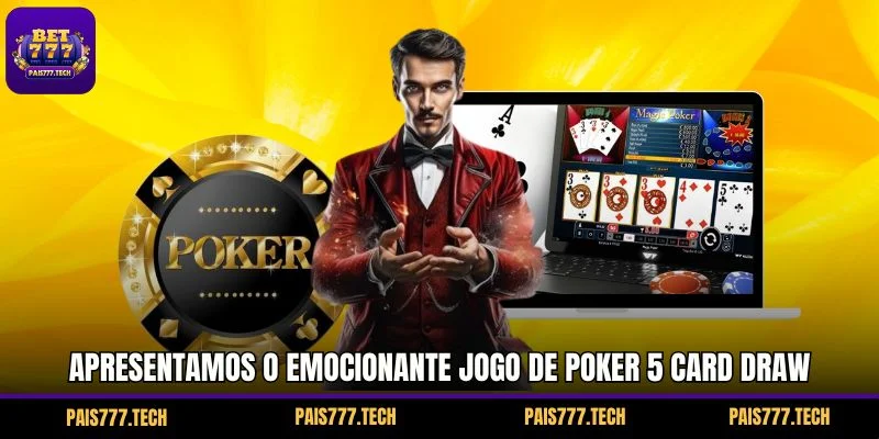 Apresentamos o emocionante jogo de Poker 5 Card Draw