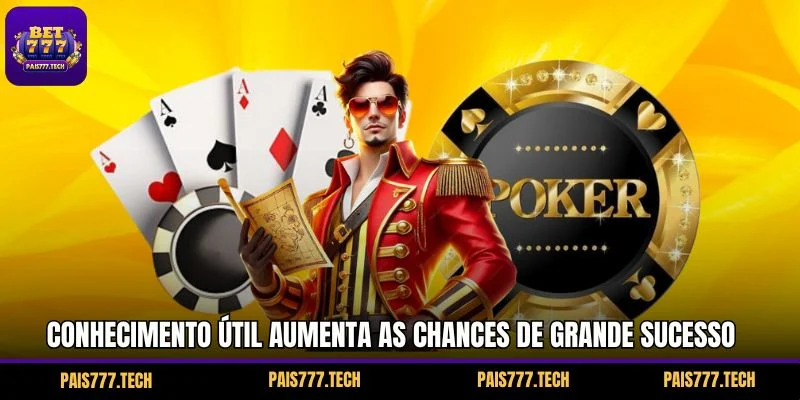 Conhecimento útil aumenta as chances de grande sucesso