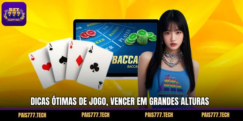 Dicas Ótimas de Jogo, Vencer Em Grandes Alturas