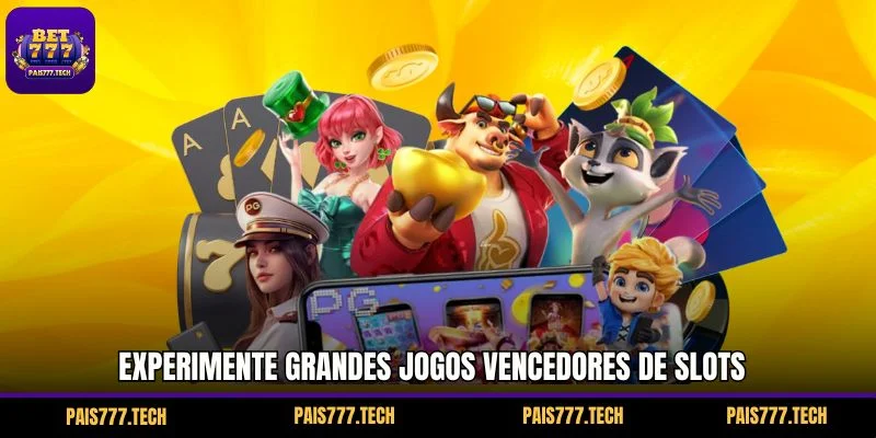 Experimente grandes jogos vencedores de Slots Experimente grandes jogos vencedores de Slots