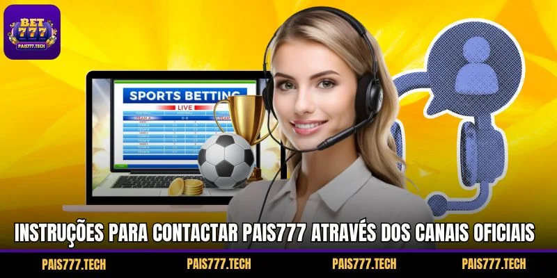 Instruções para contate PAIS777 através dos canais oficiais