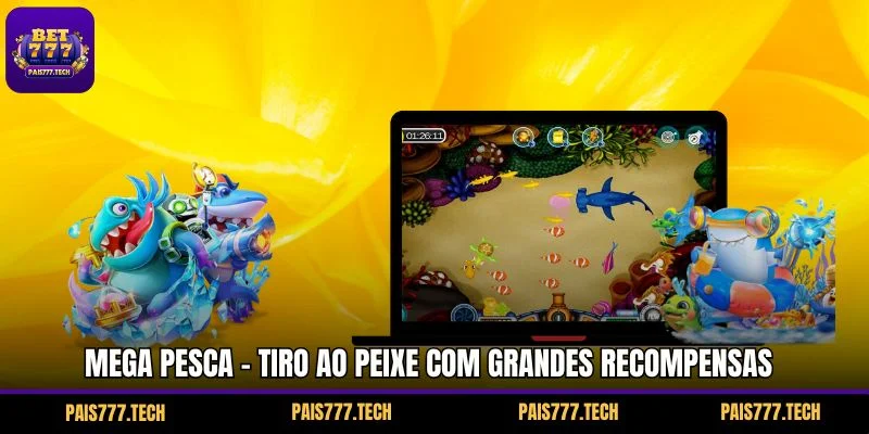 Mega Pesca – Tiro ao Peixe Com Grandes Recompensas