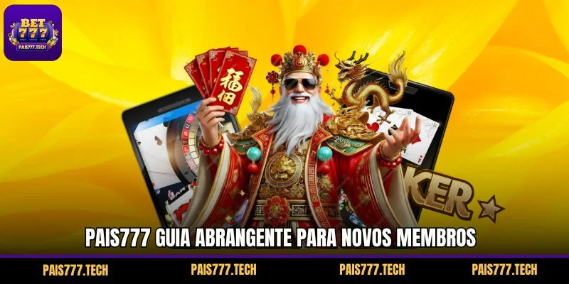 Instrucao PAIS777 Abrangente para Novos Membros Instrucao PAIS777 Abrangente para Novos Membros