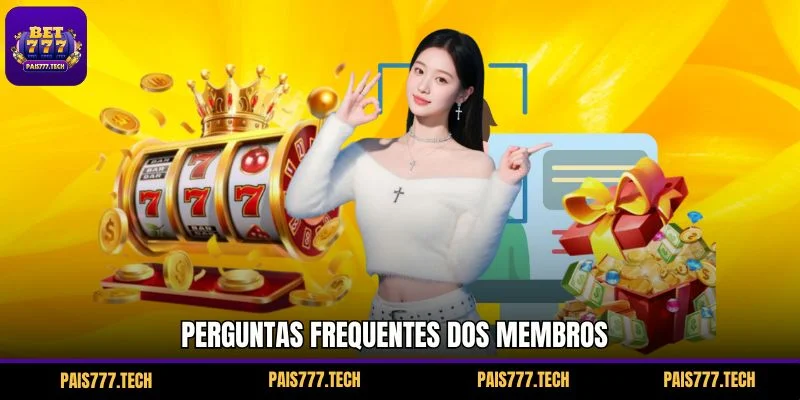 Perguntas frequentes dos membros