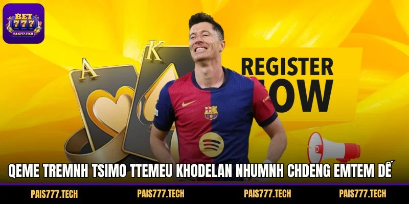 Qeme tremnh tsimo ttemeu khodelan nhumnh chdeng emtem dế dtemng