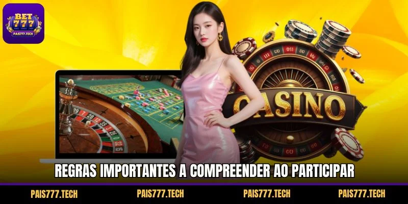 Regras importantes a compreender ao participar