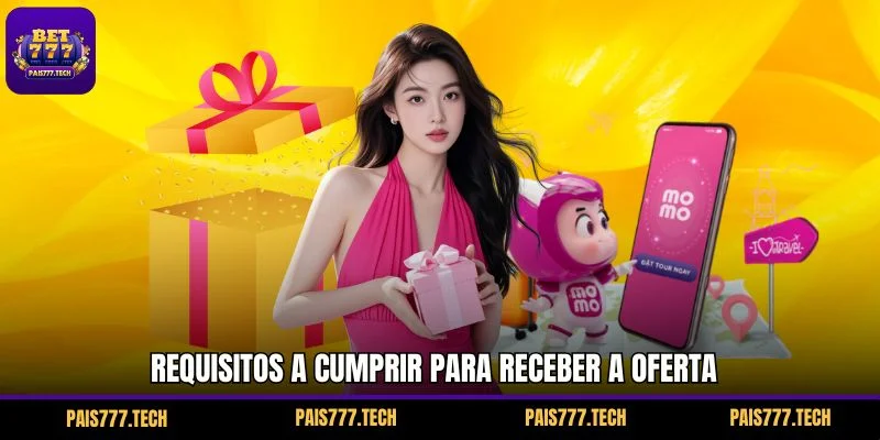 Requisitos a cumprir para receber a oferta