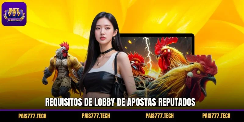 Requisitos de lobby de apostas reputados