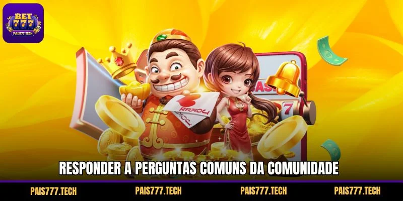 Responder a perguntas comuns da comunidade Responder a perguntas comuns da comunidade