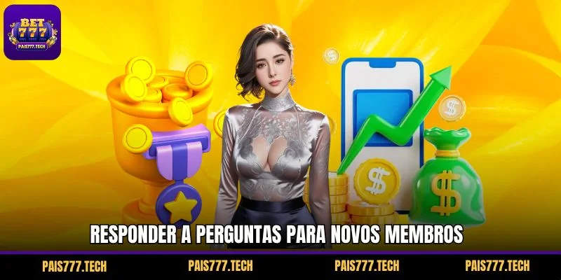 Responder a perguntas para novos membros
