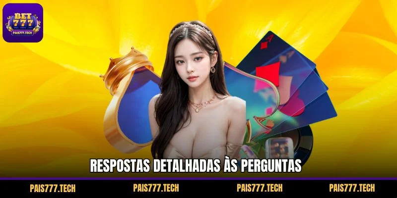 Respostas detalhadas às perguntas