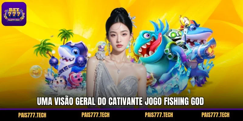 Uma visão geral do cativante jogo Fishing God